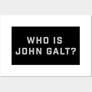 Who is John Galt? Posters and Art